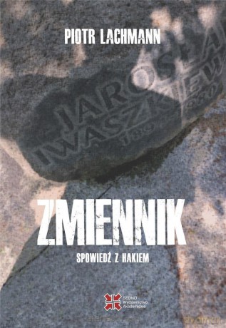 Zmiennik. Spowiedź z hakiem - Piotr Lachmann [KSIĄŻKA]