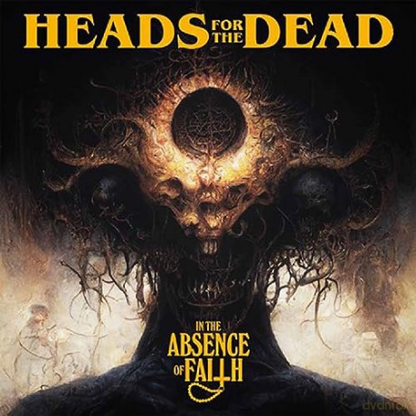 Heads For The Dead: In The Absence Of Faith [CD]