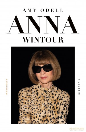 Anna Wintour - Amy Odell [KSIĄŻKA]