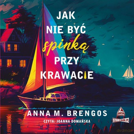 Jak nie być spinką przy krawacie - Anna M. Brengos [AUDIOBOOK]