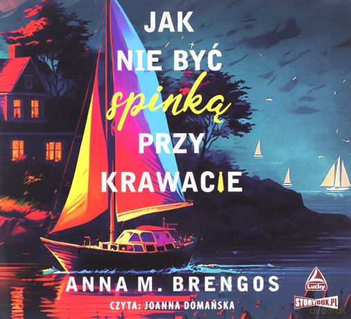 Jak nie być spinką przy krawacie - Anna M. Brengos [AUDIOBOOK]
