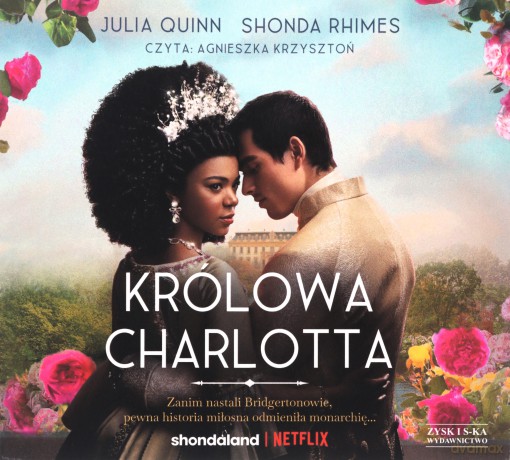 Królowa Charlotta. Opowieść ze świata Bridgertonów - Julia Quinn, Shonda Rhimes [AUDIOBOOK]