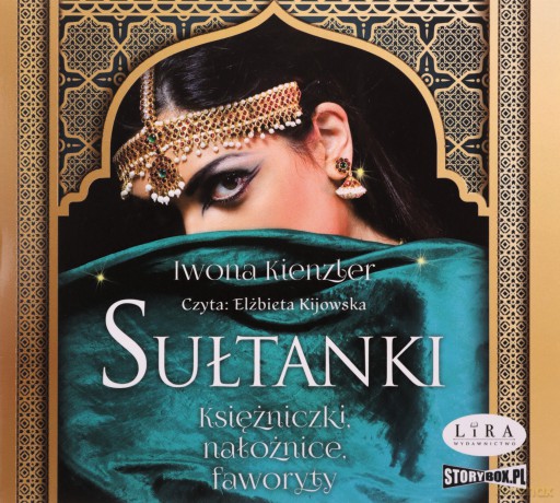 Sułtanki. Księżniczki, nałożnice, faworyty - Iwona Kienzler [AUDIOBOOK]