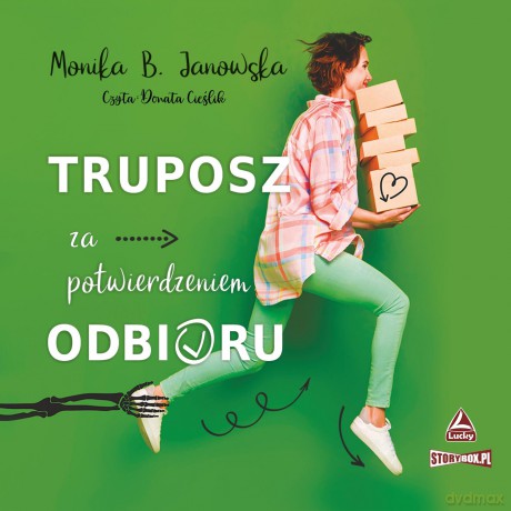 Truposz za potwierdzeniem odbioru - Monika B. Janowska [AUDIOBOOK]