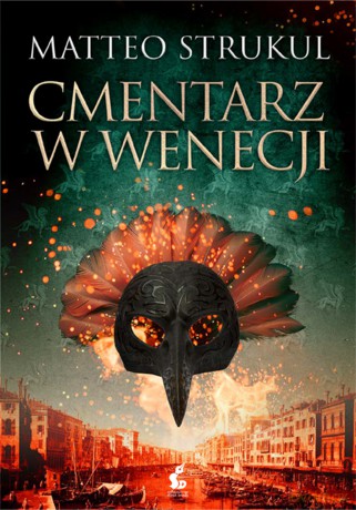 Cmentarz w Wenecji - Matteo Strukul [KSIĄŻKA]