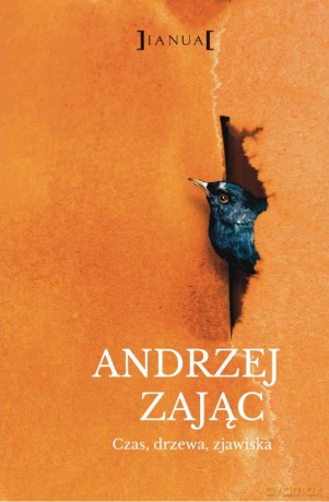 Czas, drzewa, zjawiska - Andrzej Zając [KSIĄŻKA]