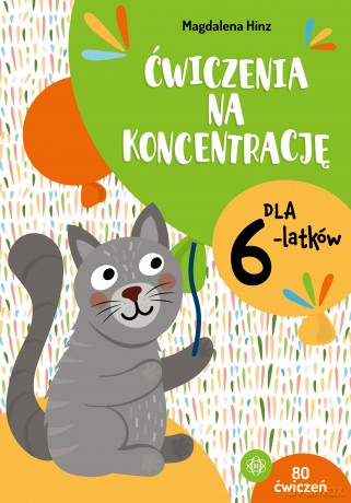 Ćwiczenia na koncentrację dla 6-latków - Magdalena Hinz [KSIĄŻKA]