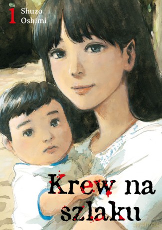 Krew na szlaku (Tom 1) - Oshimi Shuzo [KOMIKS]