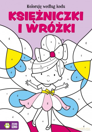 Księżniczki i wróżki. Koloruję według kodu [KSIĄŻKA]