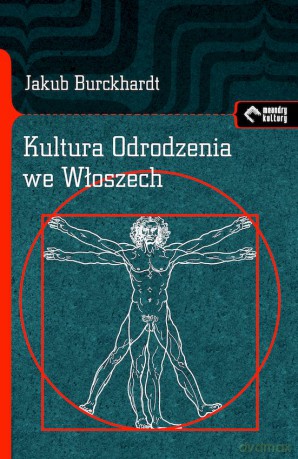 Kultura Odrodzenia we Włoszech. Próba ujęcia - Jakub Burckhardt [KSIĄŻKA]