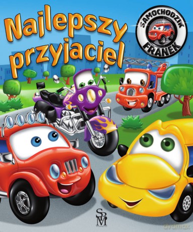 Najlepszy przyjaciel. Samochodzik Franek - Elżbieta Wójcik, Wojciech Górski [KSIĄŻKA]