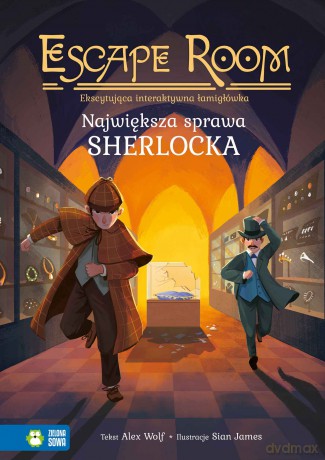Największa sprawa Sherlocka. Escape room - Alex Wolf [KSIĄŻKA]