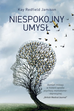 Niespokojny umysł - Kay Redfield Jamison [KSIĄŻKA]