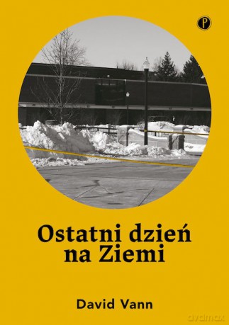 Ostatni dzień na Ziemi - David Vann [KSIĄŻKA]
