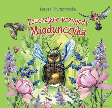 Pouczające przygody Miodunczyka - Larysa Myrgorodska [KSIĄŻKA]