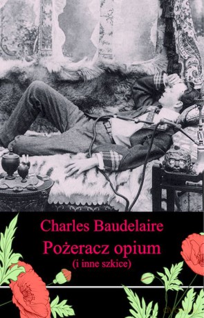 Pożeracz opium i inne szkice - Charles Baudelaire [KSIĄŻKA]
