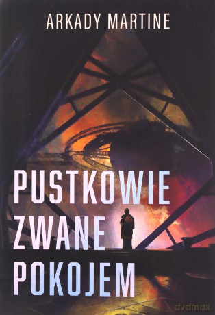 Pustkowie zwane pokojem - Arkady Martine [KSIĄŻKA]