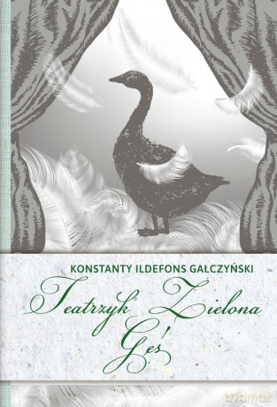 Teatrzyk Zielona Gęś - Konstanty Ildefons Gałczyński [KSIĄŻKA]