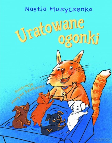 Uratowane ogonki - Nastia Muzycznko [KSIĄŻKA]