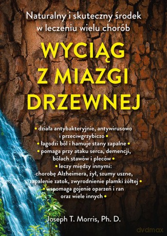 Wyciąg z miazgi drzewnej - Joseph T. Morris, Ph. D. [KSIĄŻKA]