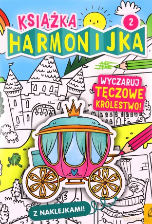 Wyczaruj tęczowe królestwo 2. Książka harmonijka - Natalia Berlik [KSIĄŻKA]
