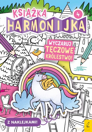 Wyczaruj tęczowe królestwo 4. Książka harmonijka - Natalia Berlik [KSIĄŻKA]