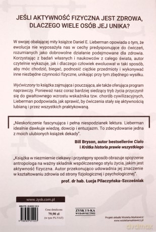 Wyćwiczony. Dlaczego coś, czego ewolucja nigdy od nas nie wymagała, jest tak zdrowe i satysfakcjonujące - Daniel E. Lieberman [KSIĄŻKA]
