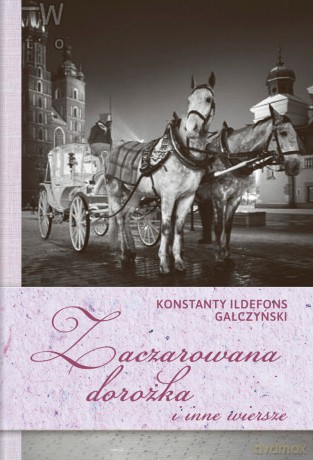 Zaczarowana dorożka i inne wiersze - Konstanty Ildefons Gałczyński [KSIĄŻKA]