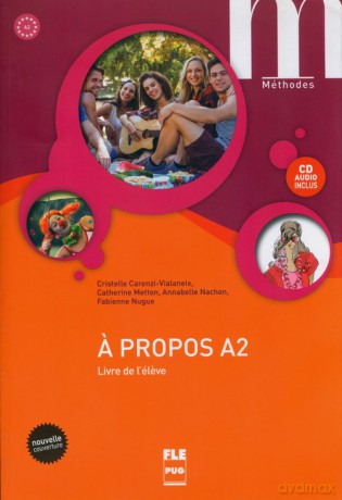 A propos A2 - Livre de l'élve - Catherine Metton, Annabelle Nachon [KSIĄŻKA]