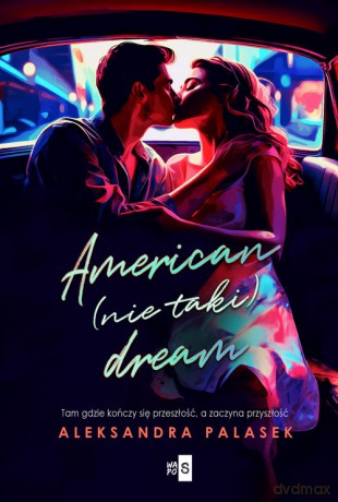 American (nie taki) dream - Aleksandra Palasek [KSIĄŻKA]