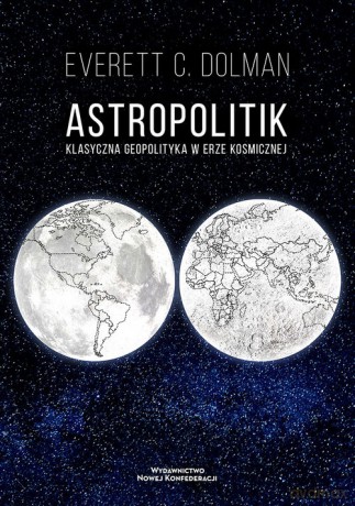 Astropolitik - Everett C. Dolman [KSIĄŻKA]