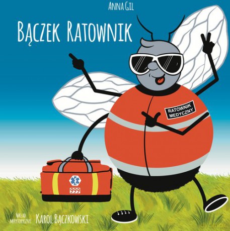 Bączek Ratownik - Anna Gil, Karol Bączkowski [KSIĄŻKA]