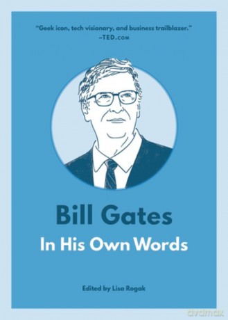 Bill Gates: In His Own Words [KSIĄŻKA]