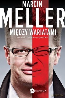Między wariatami - Marcin Meller [KSIĄŻKA]