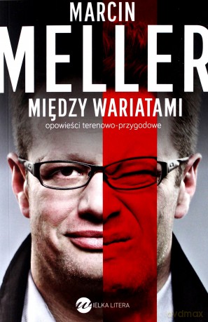Między wariatami - Marcin Meller [KSIĄŻKA]