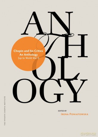 Chopin and his Critics (up to World War I). An Anthology [KSIĄŻKA]