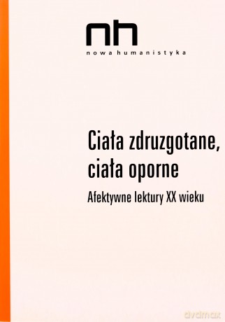 Ciała zdruzgotane, ciała oporne [KSIĄŻKA]