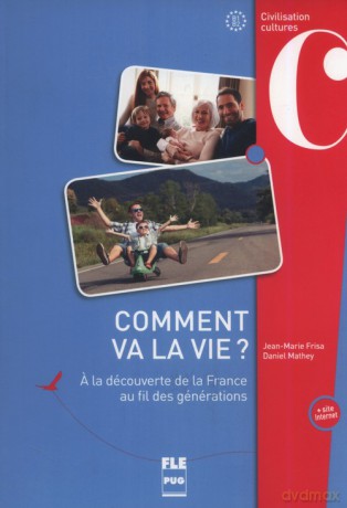 Comment va la vie B1-B2 - Jean-Marie Frisa, Daniel Mathey [KSIĄŻKA]
