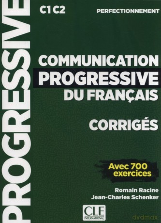 Communication progressive du français Corrigés C1 C2 - Romain Racine, Jean-Charles Schenker [KSIĄŻKA]