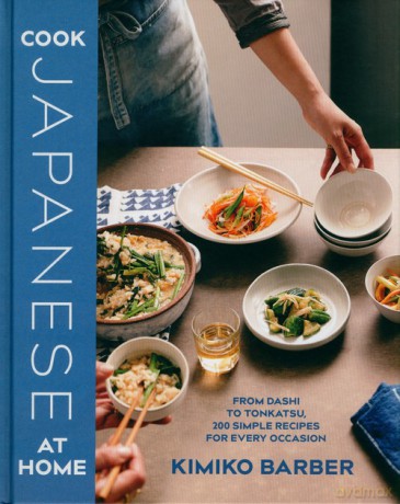 Cook Japanese at Home - Kimiko Barber [KSIĄŻKA]