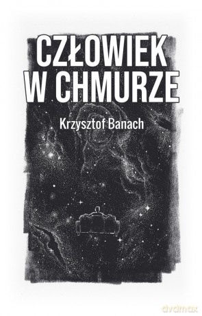 Człowiek w chmurze - Krzysztof Banach [KSIĄŻKA]