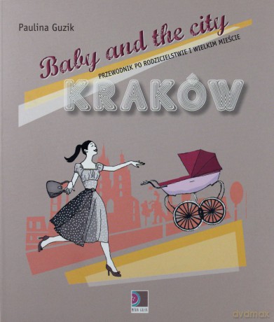 baby and the city krakow - paulina guzik [KSIĄŻKA]