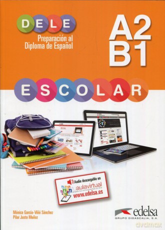 Dele Escolar A2/B1 - Monica Sanchez Garcia-Vino, Pilar Munoz Justo [KSIĄŻKA]