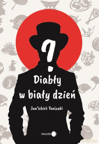 Diabły w biały dzień - Junichiro Tanizaki [KSIĄŻKA]