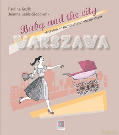Baby and the city Warszawa- Paulina Guzik [KSIĄŻKA]