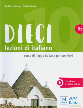 Dieci B2 Lezioni di italiano - Massimo Naddeo Ciro, Euridice Orlandino [KSIĄŻKA]