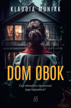 Dom obok - Muniak Klaudia [KSIĄŻKA]