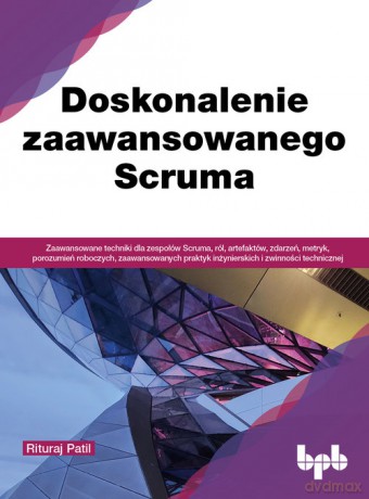 Doskonalenie zaawansowanego Scruma - Patil Rituraj [KSIĄŻKA]