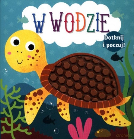 Dotknij i poczuj W wodzie [KSIĄŻKA]