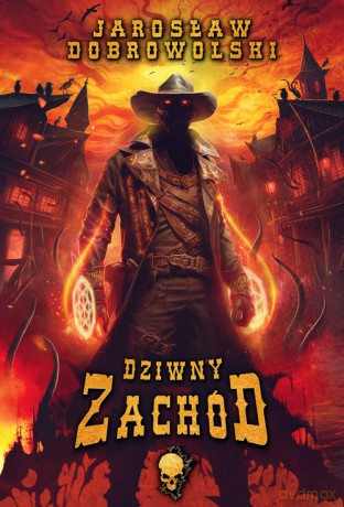 Dziwny Zachód - Jarosław Dobrowolski [KSIĄŻKA]